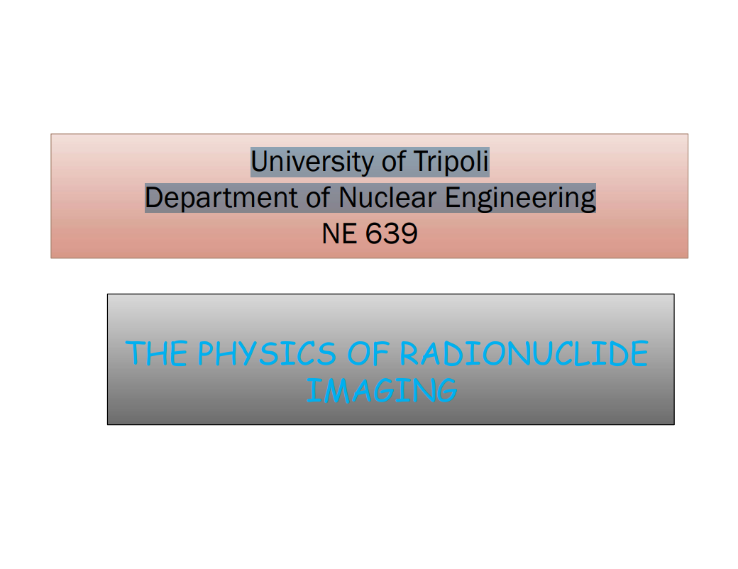 THE PHYSICS OF RADIONUCLIDE  IMAGING
