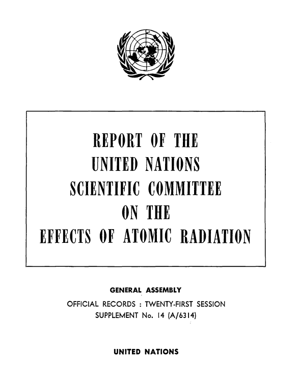 REPORT 1966 OF THE UNITED NATIONS SCIENTIFIC COMMITTEE ON THE EFFECTS OF Atomic RADIATION