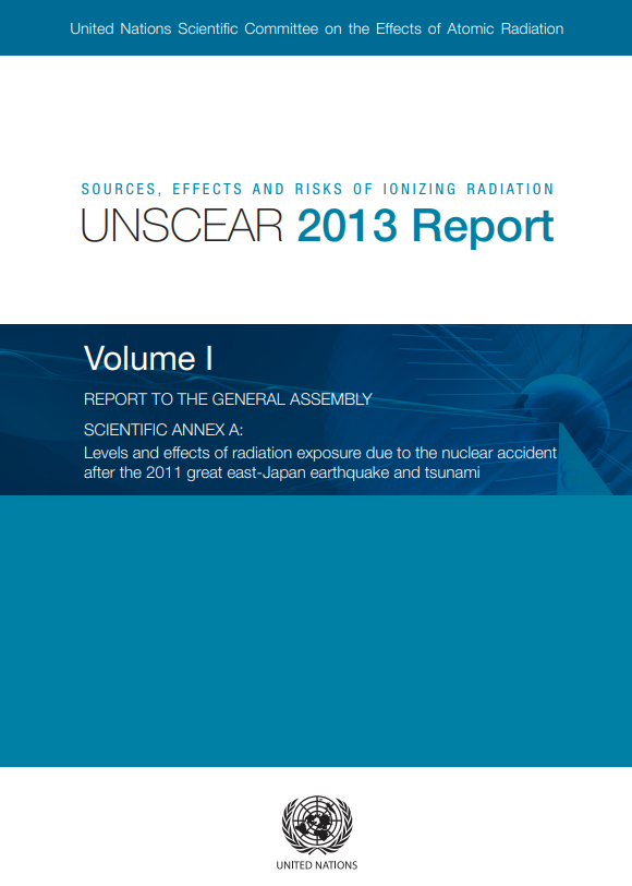 SOURCES, EFFECTS AND RISKS OF IONIZING RADIATION UNSCEAR 2013 Report