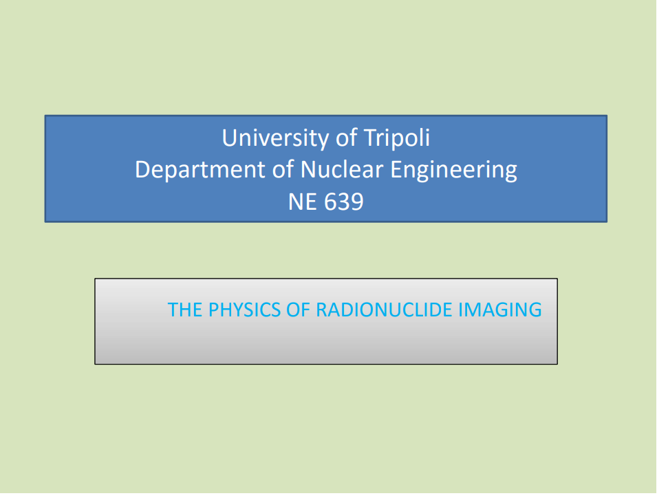 THE PHYSICS OF RADIONUCLIDE IMAGING
